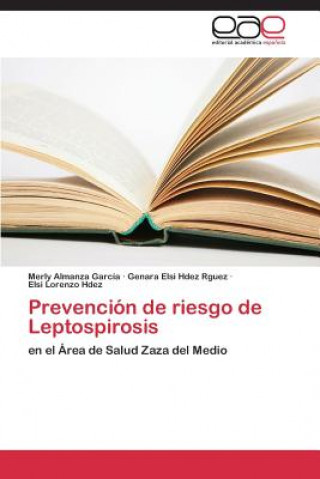 Könyv Prevencion de riesgo de Leptospirosis Merly Almanza García