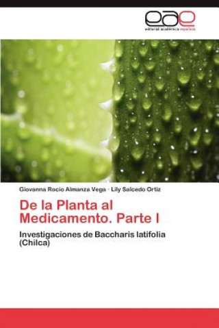 Carte de La Planta Al Medicamento. Parte I Giovanna Rocio Almanza Vega