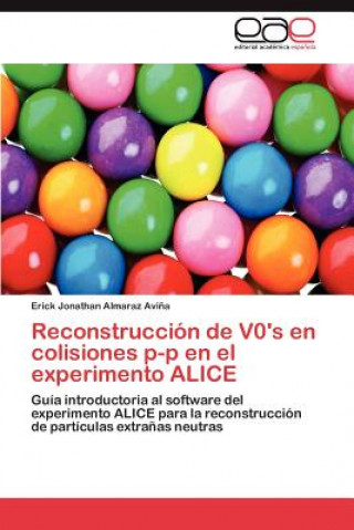 Book Reconstruccion de V0's En Colisiones P-P En El Experimento Alice Erick Jonathan Almaraz Avi a