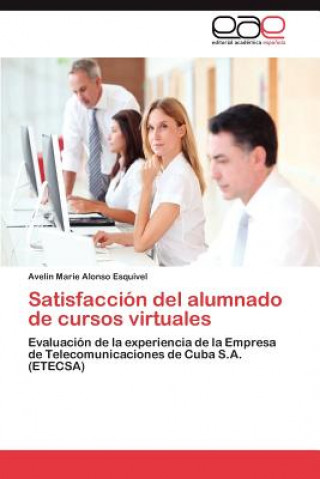 Βιβλίο Satisfaccion del Alumnado de Cursos Virtuales Avelin Marie Alonso Esquivel