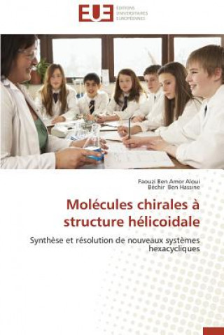 Kniha Mol cules Chirales   Structure H licoidale Faouzi Ben Amor Aloui