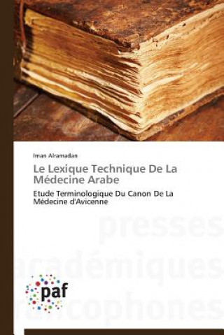 Knjiga Le Lexique Technique de la Medecine Arabe Iman Alramadan