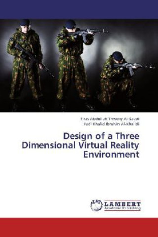 Книга Design of a Three Dimensional Virtual Reality Environment Firas Abdullah Thweny Al-Saedi