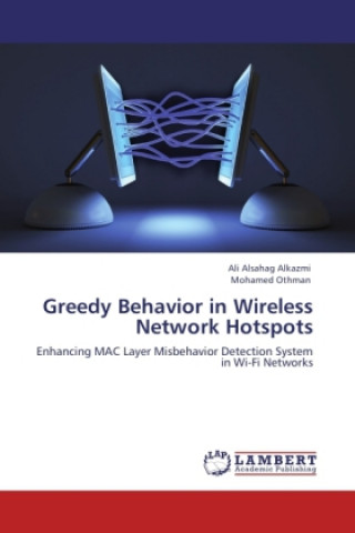 Kniha Greedy Behavior in Wireless Network Hotspots Ali Alsahag Alkazmi