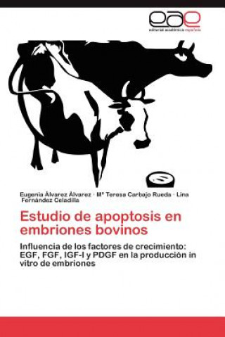 Knjiga Estudio de Apoptosis En Embriones Bovinos Eugenia Álvarez Álvarez