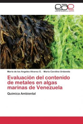 Buch Evaluacion del contenido de metales en algas marinas de Venezuela María de los Angeles Alvarez G.