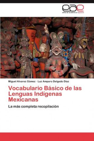 Knjiga Vocabulario Basico de Las Lenguas Indigenas Mexicanas Miguel Alvarez Gómez