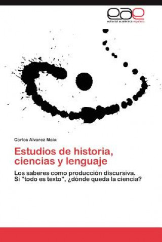 Kniha Estudios de historia, ciencias y lenguaje Carlos Alvarez Maia