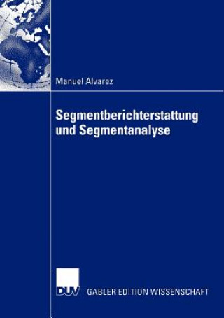 Könyv Segmentberichterstattung und Segmentanalyse Manuel Alvarez