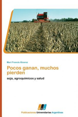 Buch Pocos Ganan, Muchos Pierden Mari Francis Álvarez