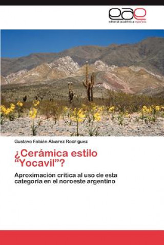 Könyv Ceramica Estilo Yocavil? Gustavo F. Álvarez Rodríguez