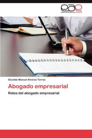 Kniha Abogado empresarial Osvaldo Manuel Alvarez Torres