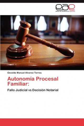Kniha Autonomia Procesal Familiar Osvaldo Manuel Alvarez Torres