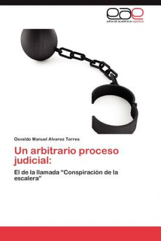 Book Arbitrario Proceso Judicial Osvaldo Manuel Alvarez Torres