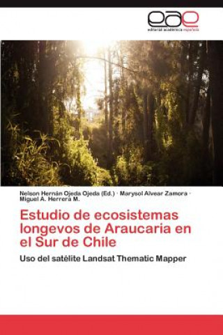 Carte Estudio de ecosistemas longevos de Araucaria en el Sur de Chile Marysol Alvear Zamora