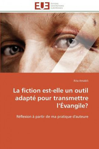Knjiga fiction est-elle un outil adapte pour transmettre l evangile? Rita Amabili