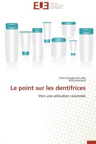 Kniha Le Point Sur Les Dentifrices Gilles Amador del valle