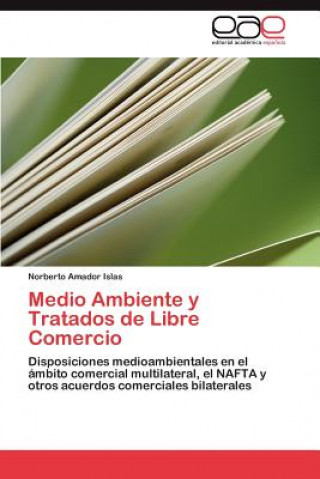 Carte Medio Ambiente y Tratados de Libre Comercio Norberto Amador Islas