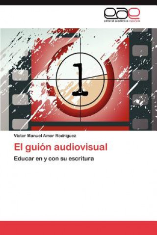 Buch Guion Audiovisual Víctor Manuel Amar Rodríguez