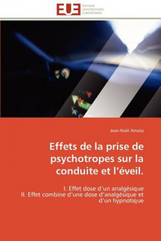 Kniha Effets de la Prise de Psychotropes Sur La Conduite Et L  veil. Jean-Noël Amato