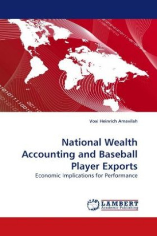 Könyv National Wealth Accounting and Baseball Player Exports Voxi Heinrich Amavilah