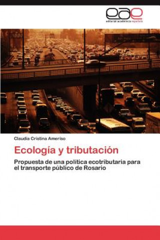 Knjiga Ecologia y Tributacion Claudia Cristina Ameriso