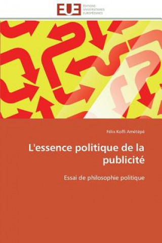 Kniha L'Essence Politique de la Publicit Félix Koffi Amétépé