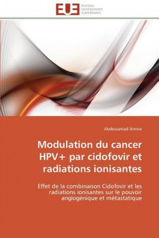 Kniha Modulation Du Cancer Hpv+ Par Cidofovir Et Radiations Ionisantes Abdessamad Amine