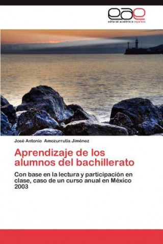 Buch Aprendizaje de Los Alumnos del Bachillerato José Antonio Amozurrutia Jiménez