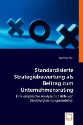 Knjiga Standardisierte Strategiebewertung als Beitrag zum Unternehmensrating Gunther Amt