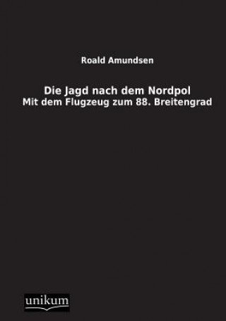 Книга Jagd Nach Dem Nordpol Roald Amundsen