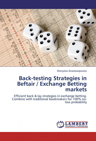Carte Back-testing Strategies in Beftair / Exchange Betting markets Dionysios Anastasopoulos