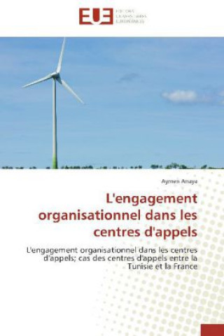 Βιβλίο L'engagement organisationnel dans les centres d'appels Aymen Anaya