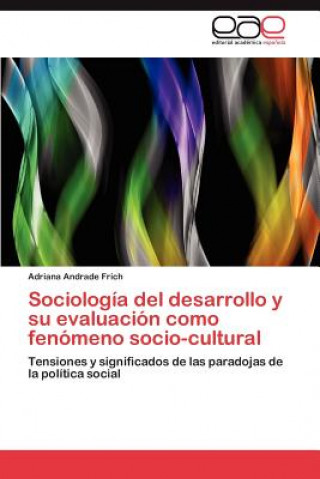 Kniha Sociologia del desarrollo y su evaluacion como fenomeno socio-cultural Adriana Andrade Frich