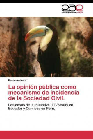 Libro opinion publica como mecanismo de incidencia de la Sociedad Civil. Karen Andrade