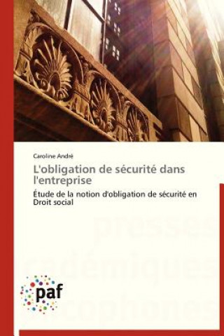 Книга L'Obligation de Securite Dans l'Entreprise Caroline André