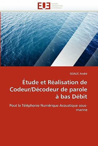 Knjiga tude Et R alisation de Codeur/D codeur de Parole   Bas D bit GOALIC André