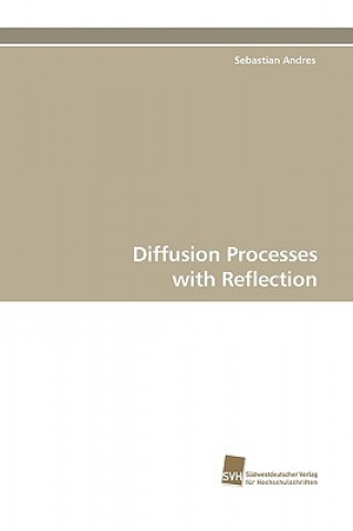 Knjiga Diffusion Processes with Reflection Sebastian Andres