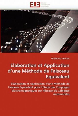 Книга Elaboration Et Application d''une M thode de Faisceau Equivalent Guillaume Andrieu