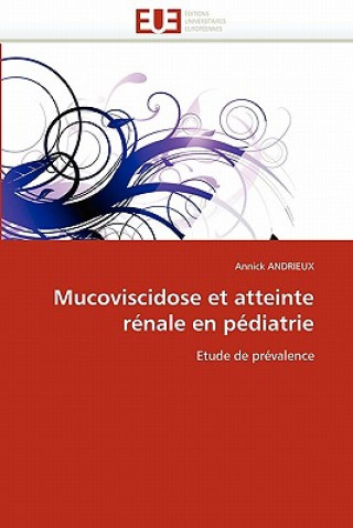 Carte Mucoviscidose Et Atteinte R nale En P diatrie Annick Andrieux