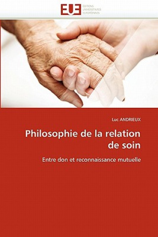 Kniha Philosophie de la Relation de Soin Luc Andrieux