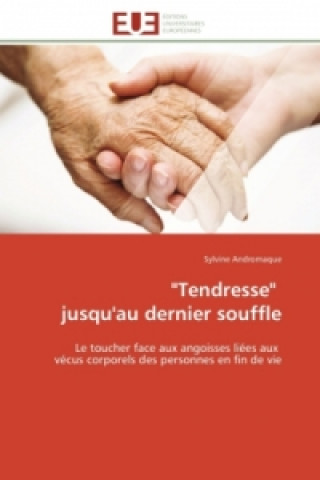 Knjiga "Tendresse" jusqu'au dernier souffle Sylvine Andromaque