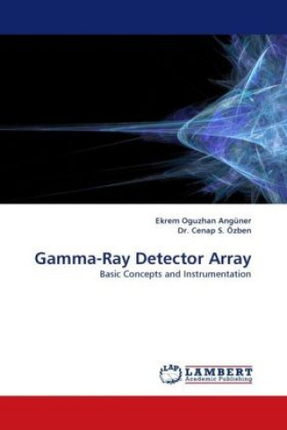 Könyv Gamma-Ray Detector Array Ekrem O. Angüner