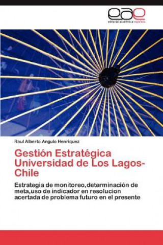 Carte Gestion Estrategica Universidad de Los Lagos- Chile Raul Alberto Angulo Henriquez