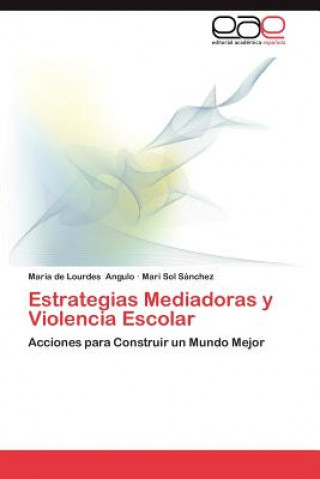 Carte Estrategias Mediadoras y Violencia Escolar María de Lourdes Angulo