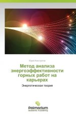 Könyv Metod Analiza Energoeffektivnosti Gornykh Rabot Na Kar'erakh Yuriy Anistratov