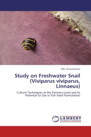 Könyv Study on Freshwater Snail (Viviparus viviparus, Linnaeus) Md. Anisuzzaman