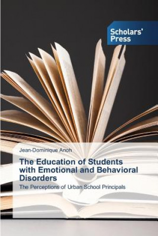 Kniha Education of Students with Emotional and Behavioral Disorders Jean-Dominique Anoh