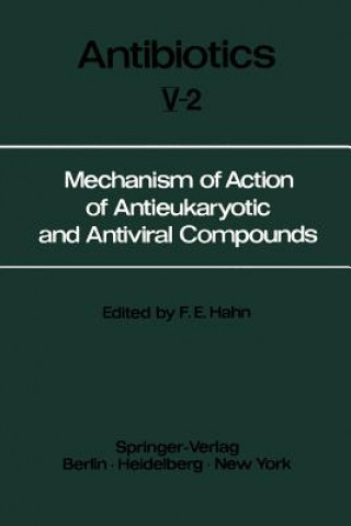 Книга Mechanism of Action of Antieukaryotic and Antiviral Compounds Fred E. Hahn