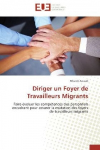 Book Diriger un Foyer de Travailleurs Migrants Mbarek Aouadi